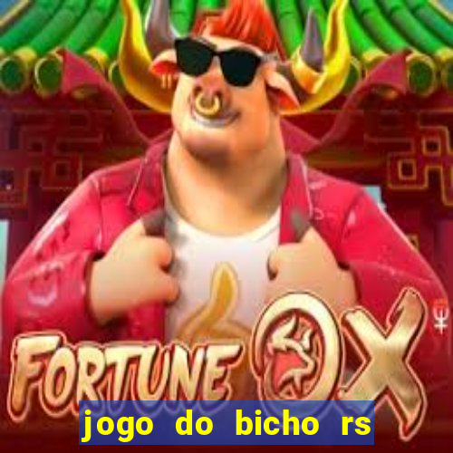 jogo do bicho rs resultado certo de hoje 14h 18h rj hoje